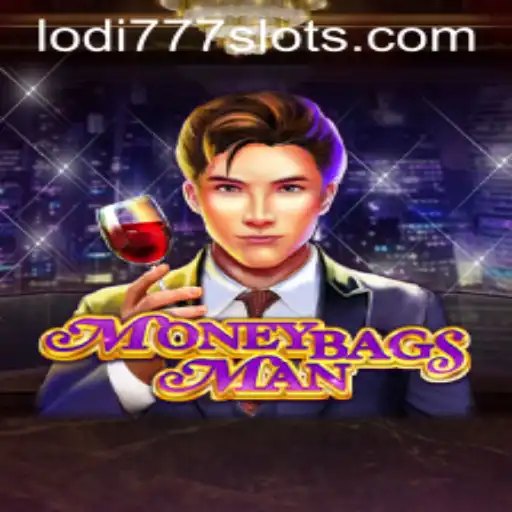 Exploring MoneybagsMan: A New Gaming Phenomenon with Lodi777