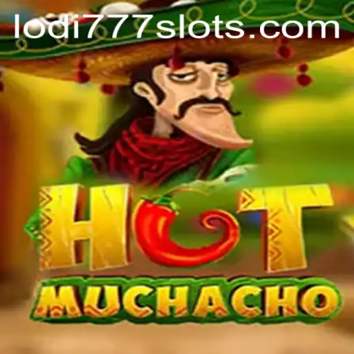 HotMuchacho: An Exciting New Game Unveiled with Lodi777 Strategy
